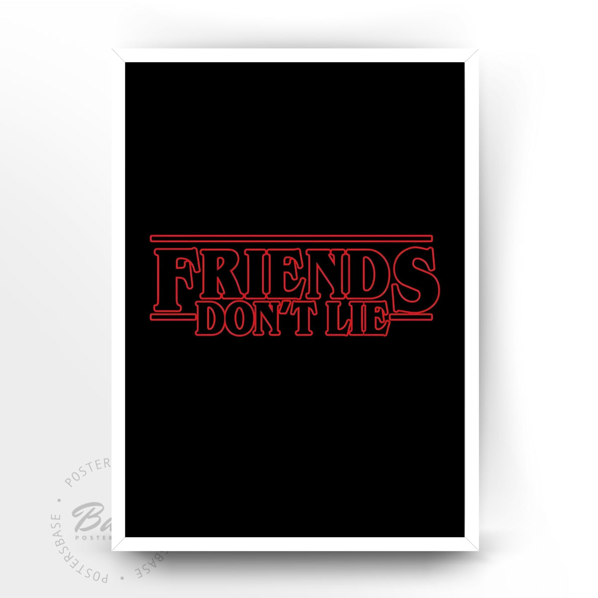 Stranger Things Friends Don't Lie
