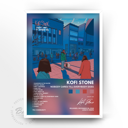 Kofi Stone 'Nobody Cares Till Everybody Does'