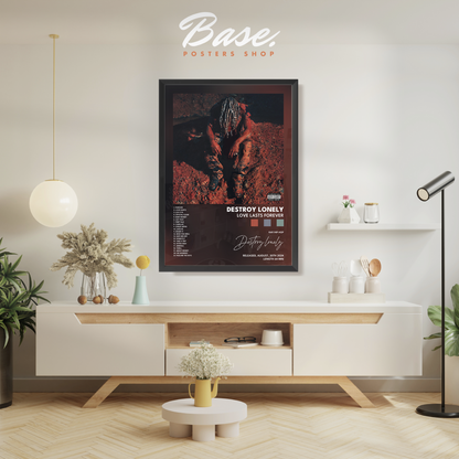 destroy lonely LOVE LASTS FOREVER poster